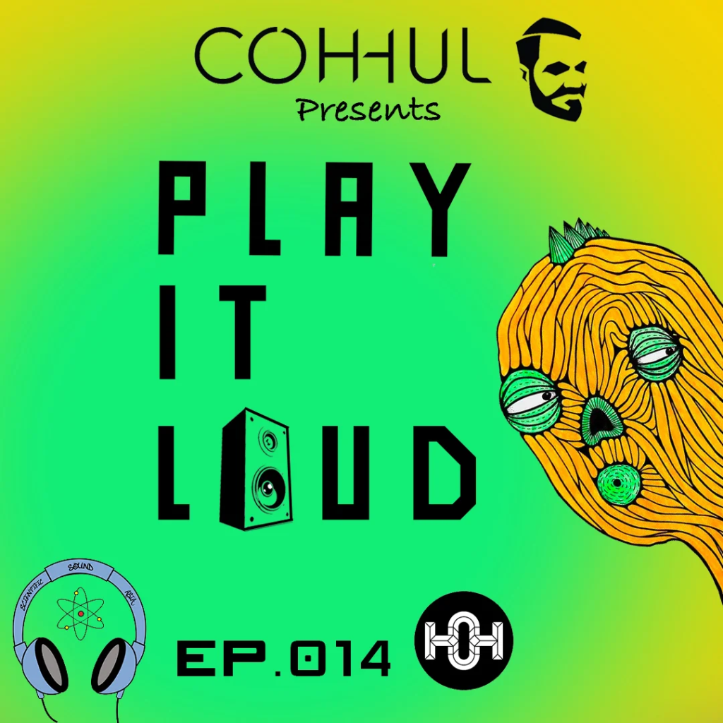 British DJ and producer Coh-hul 'Play It Loud' 14 logo featuring a green background with coh-hul, Scientific Sound, Play It Loud and House Of Hustle logos. with cartoon head on right.