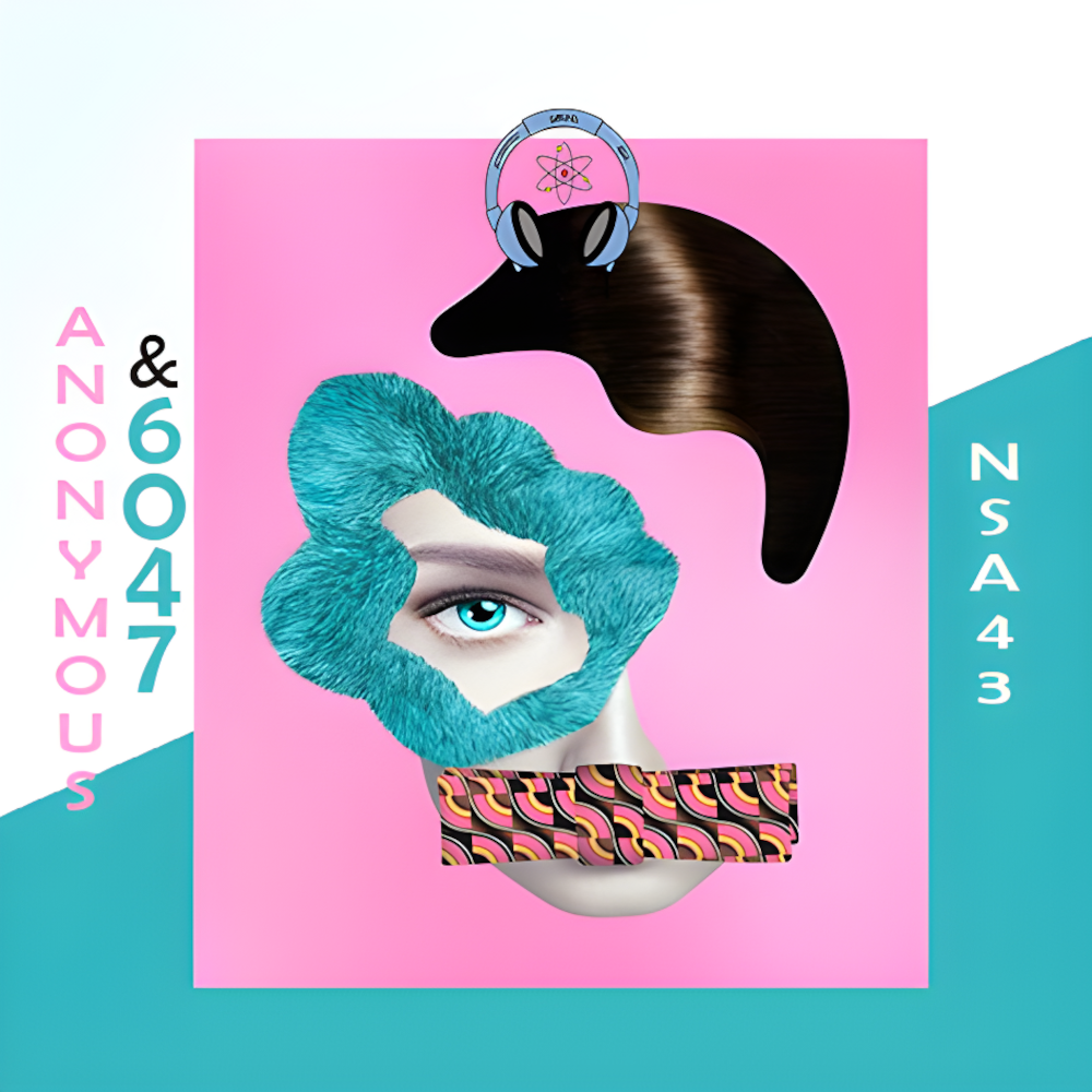 Square promotional artwork for Anonymous Z’s Not So Anonymous 43 featuring guest DJ 6047, with surreal collage-style facial imagery, pink and turquoise design elements and Scientific Sound Asia branding.