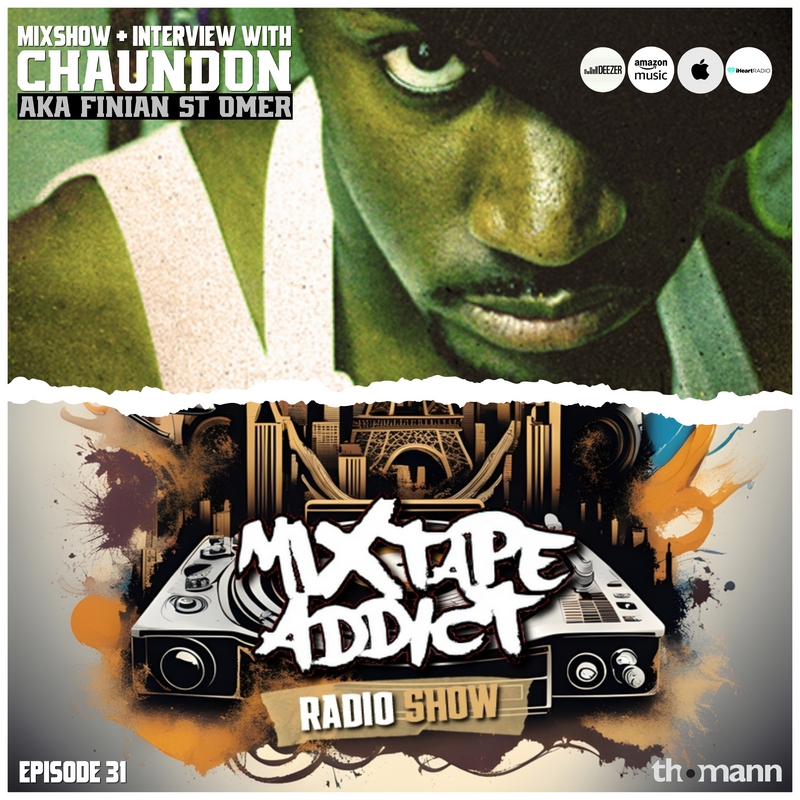 American hip-hop rapper and producer Chaundon a.k.a Finian St Omer II in the upper part of the picture looking to his front with a torn paper effect, with DJ King Flows Mixtape Addict logo underneath, colour main cover image.