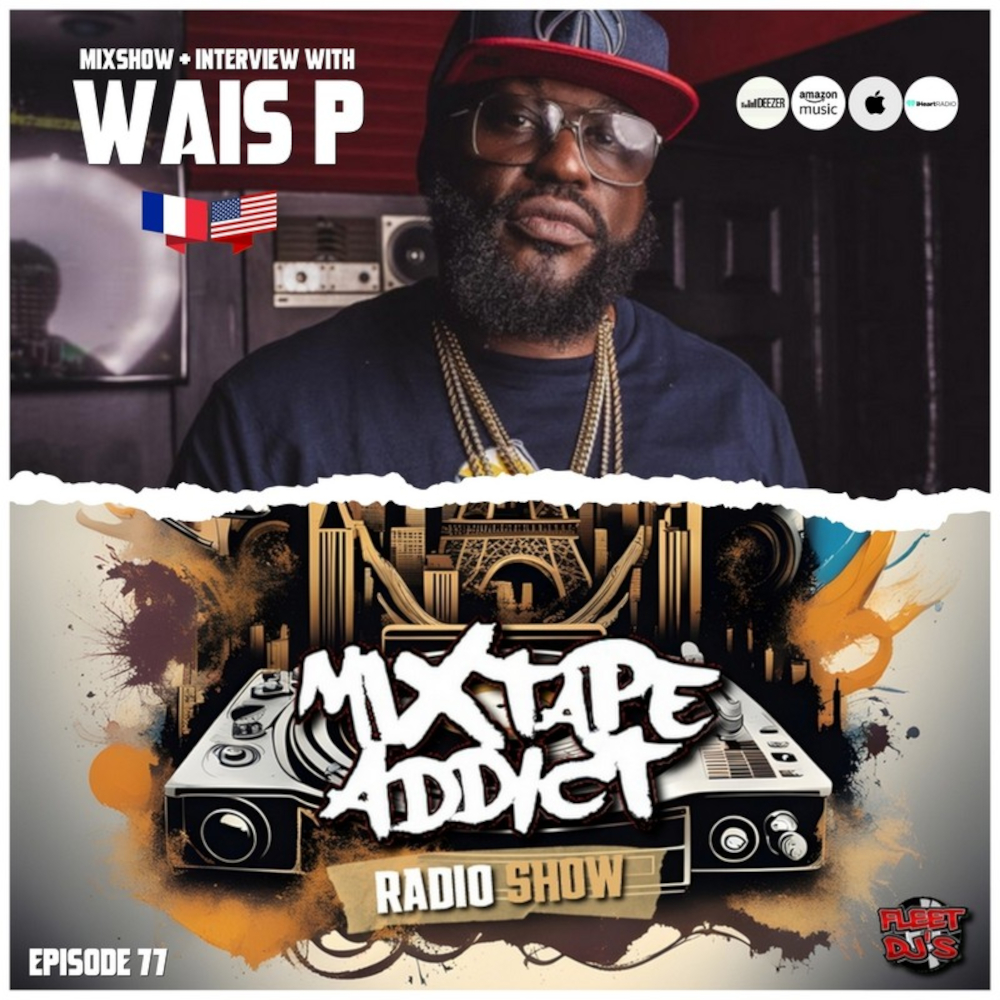 At the top of the image, American rapper Wais P stands facing the camera, wearing a baseball cap and sweater with many gold chains around his neck. Below, DJ King Flows' logo appears alongside the Mixtape Addict and sponsor logos, all set against a t