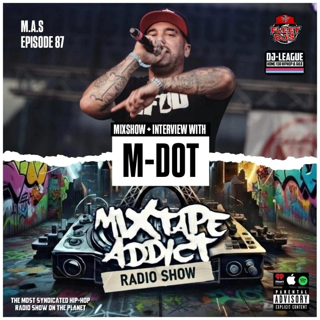 DJ King Flow interviews M-Dot for Mixtape Addict 87.