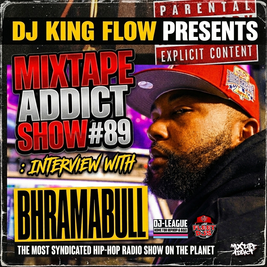 Mixtape Addict show artwork by DJ King Flow featuring interview guest Bhramabull, an underground hip hop artist from New Jersey, United States, with Mixtape Addict branding, DJ-League and Fleet DJs logos.