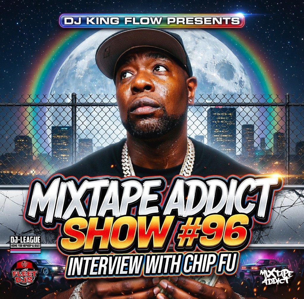 Mixtape Addict Show 96 artwork featuring Chip-Fu with DJ King Flow branding, city skyline and moon backdrop, promoting the interview episode.