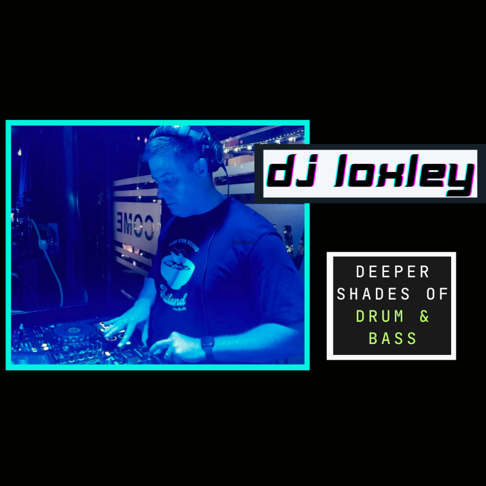 DJ Loxley returns with his Drum and Bass show, The Deeper Shades 7.