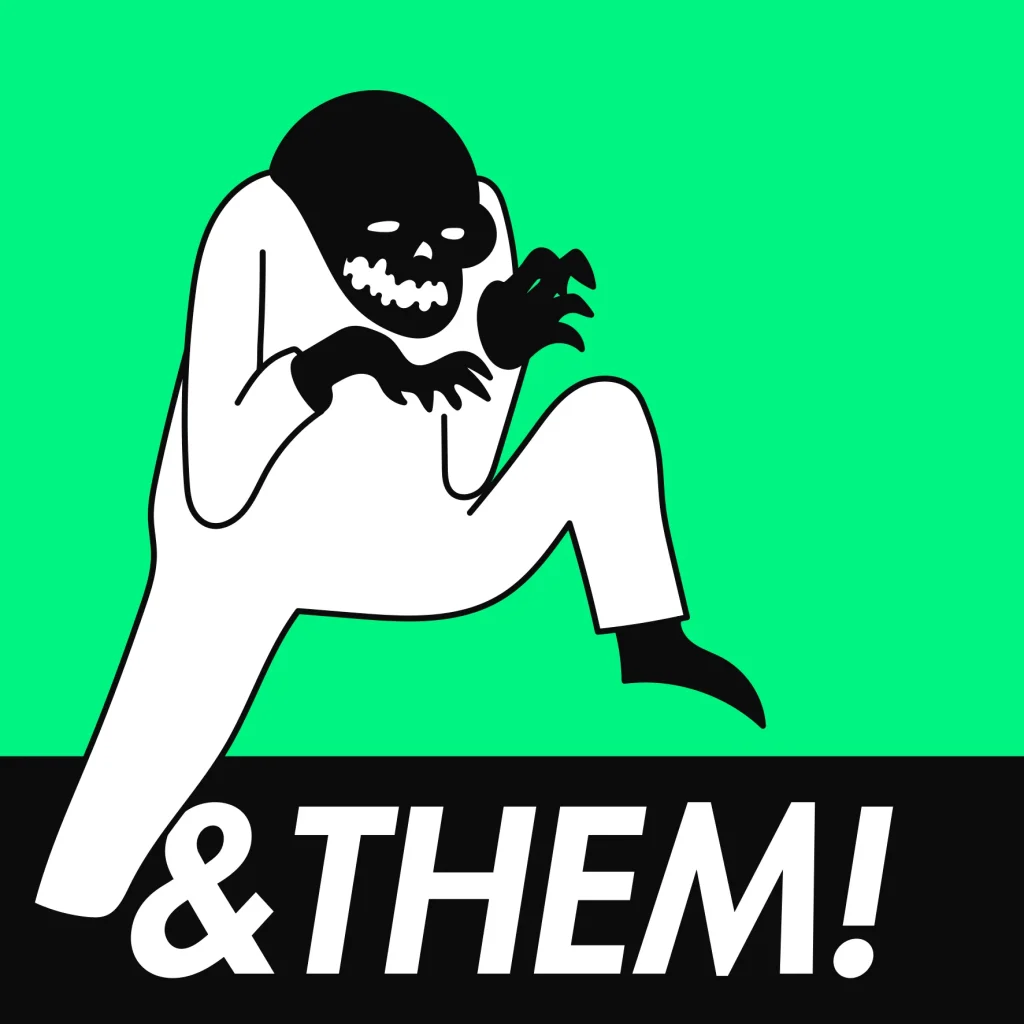 Stylized black-and-white creepy figure crouches on neon green background above bold text & THEM! the logo for &Them! Records.