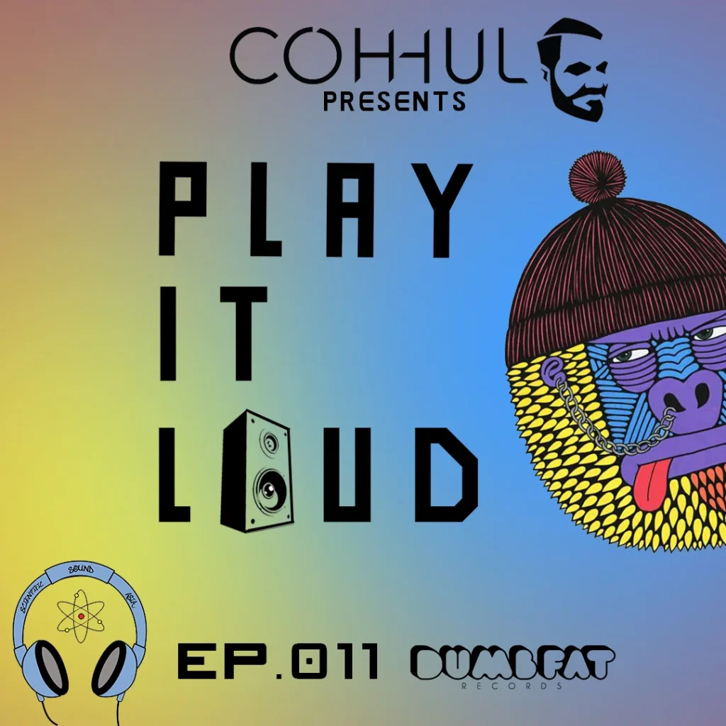 Promotional artwork for Coh-hul’s Play It Loud episode 11, featuring Dumb Fat Records branding, colourful graphic design and Scientific Sound Asia logo.