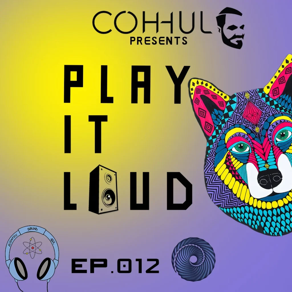 Promotional artwork for Coh-hul’s Play It Loud episode 12, featuring Trippy Ass Technologies branding, colourful graphic design and Scientific Sound Asia logo.