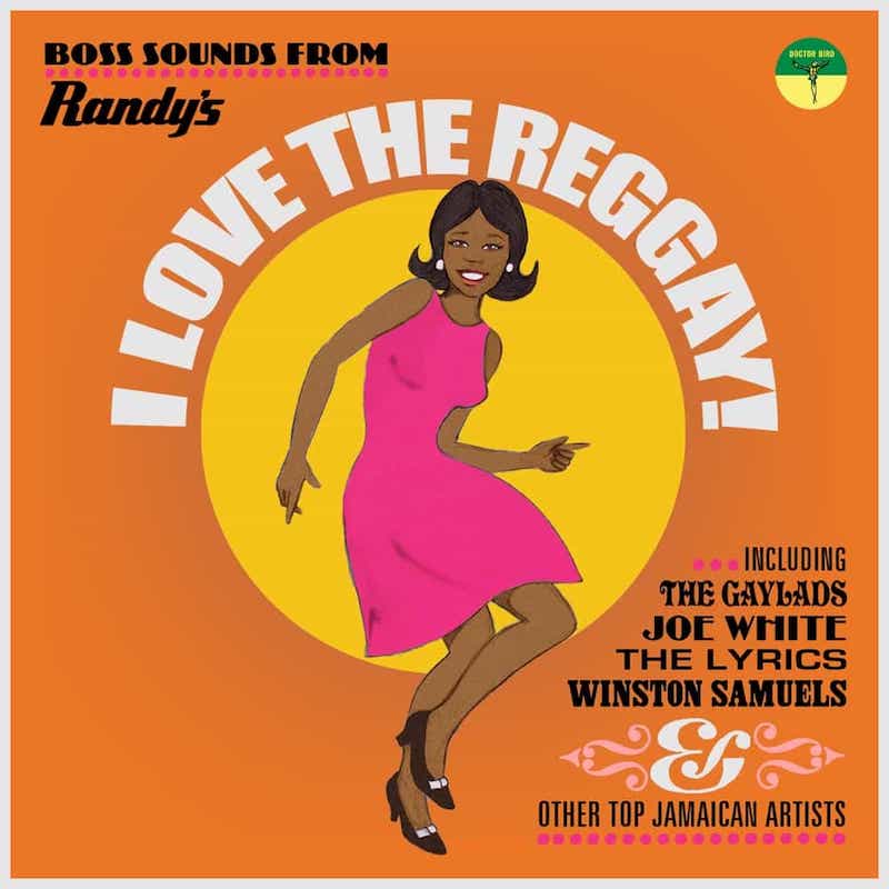 I Love Reggay, an All-Star selection of Boss Sounds from Randy’s Records