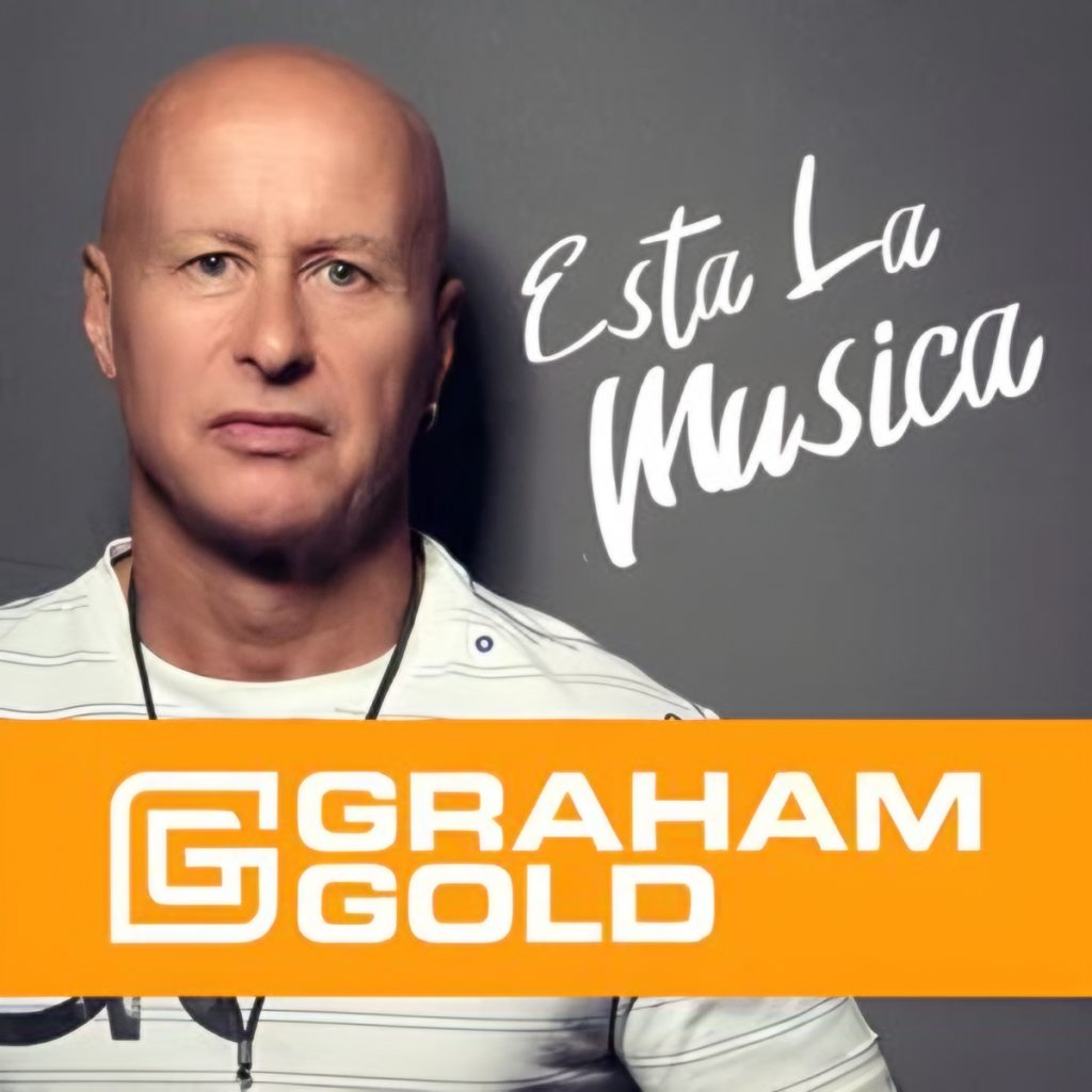 Artwork for DJ Graham Gold’s Esta La Musica show, featuring Graham Gold’s portrait with bold orange branding and title text.