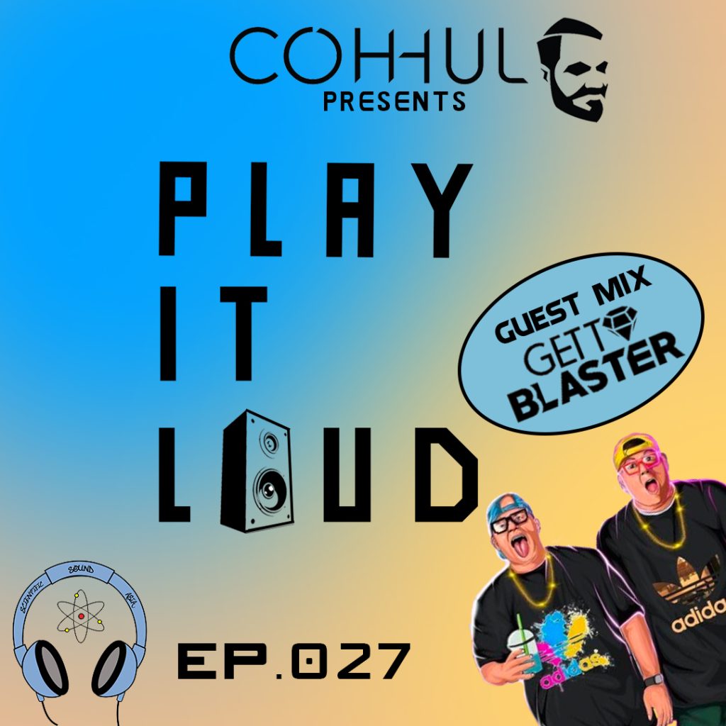 British DJ ancd producer Coh-hul's Play it load 27 cover photo featuring his, our and Gettoblaster logos and Tech House Duo Gettoblaster at bottom right, colour image.