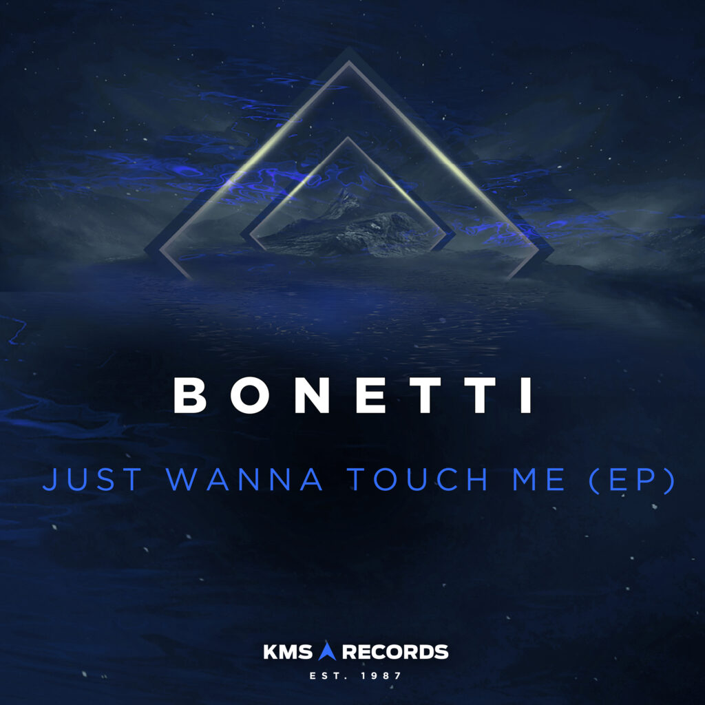 Bonetti Just Wanna Touch Me EP artwork released on KMS Records.