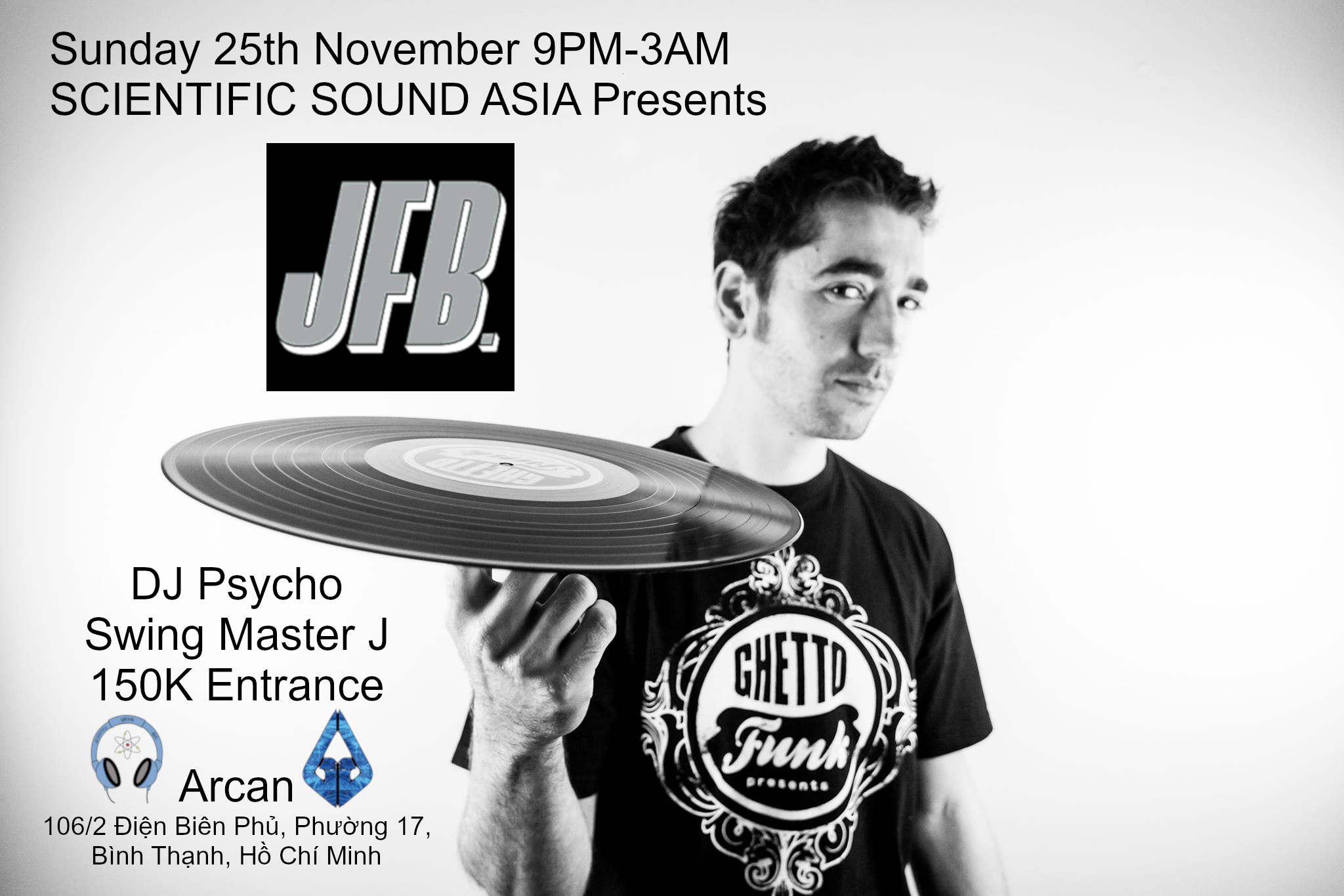 Arcan And Scientific Sound Asia Presents - JFB!