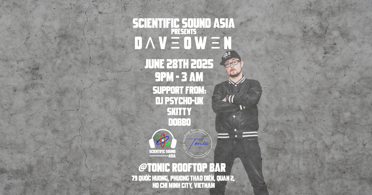 Dave Owen (Metalheadz / V Recordings / USA) – Live at Tonic Rooftop Bar, Saigon – 28th June