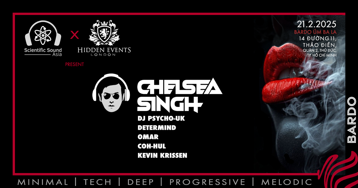 UK DJ & Producer Chelsea Singh – Live with Scientific Sound Asia & Hidden Events London